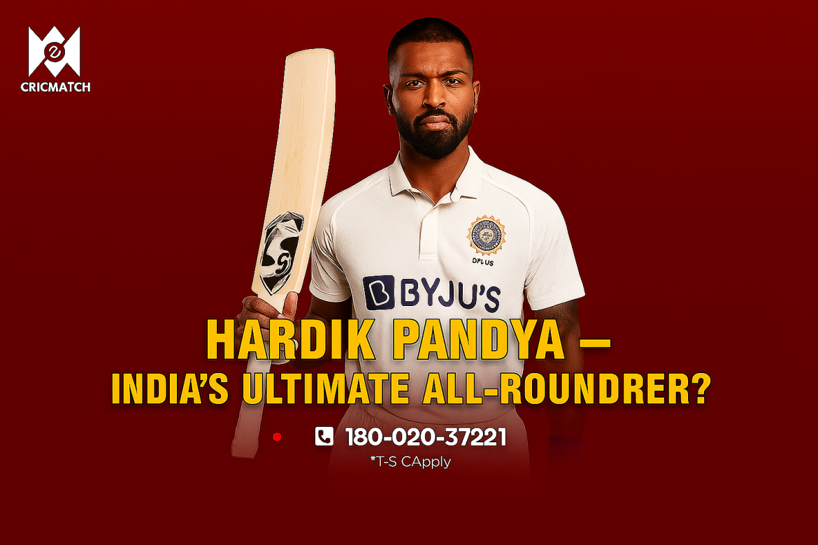 Hardik Pandya – India’s Ultimate All-Rounder?